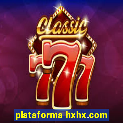 plataforma hxhx.com